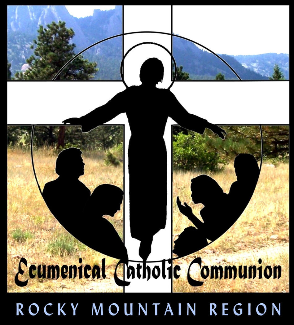 Ecumenical Catholic Communion - Rocky Mountain Region Ecumenical Catholic Communion - Rocky Mountain Region